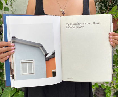 My Dreamhouse is not a House – Julia Gaisbacher